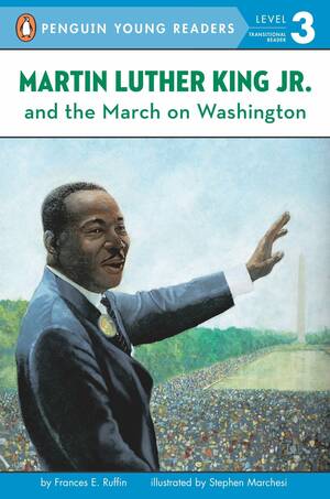 Martin Luther King, Jr., and the March on Washington