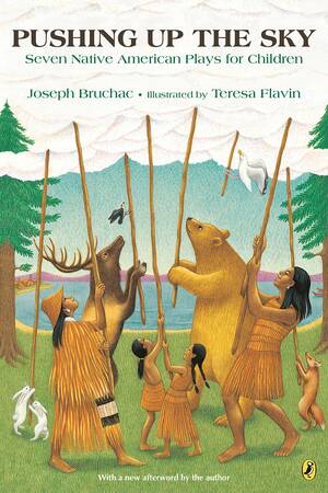 Pushing Up the Sky: Native American Plays for Children